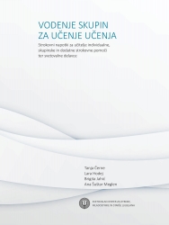 Vodenje skupin za učenje učenja – strokovni napotki za izvajalce dodatne strokovne pomoči